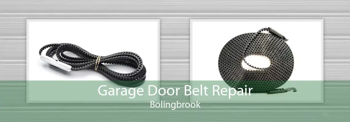 Garage Door Belt Repair Bolingbrook