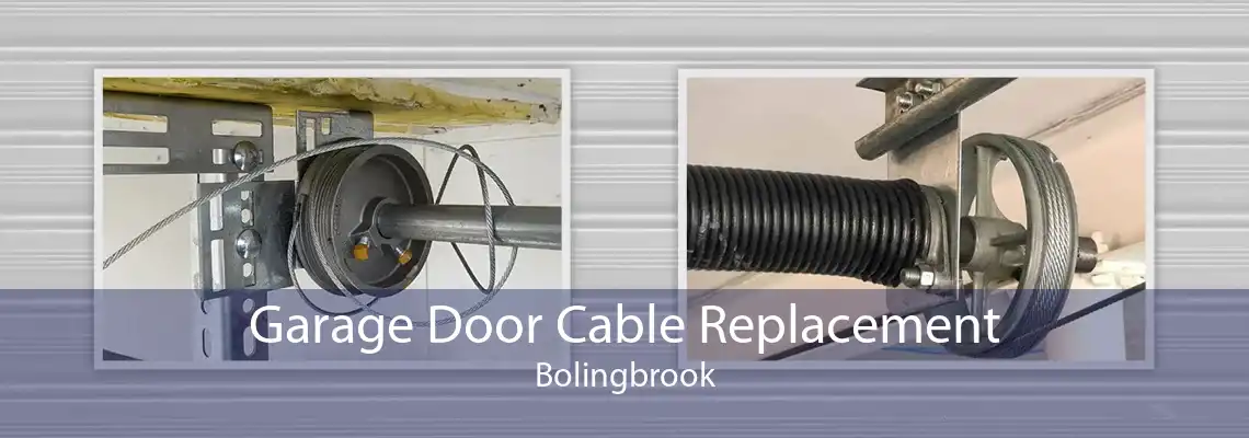Garage Door Cable Replacement Bolingbrook