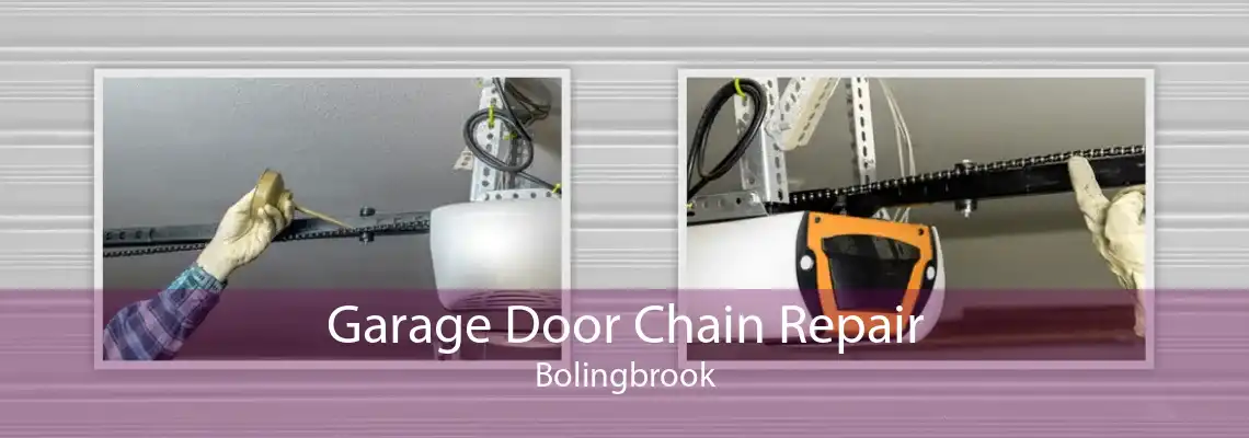 Garage Door Chain Repair Bolingbrook