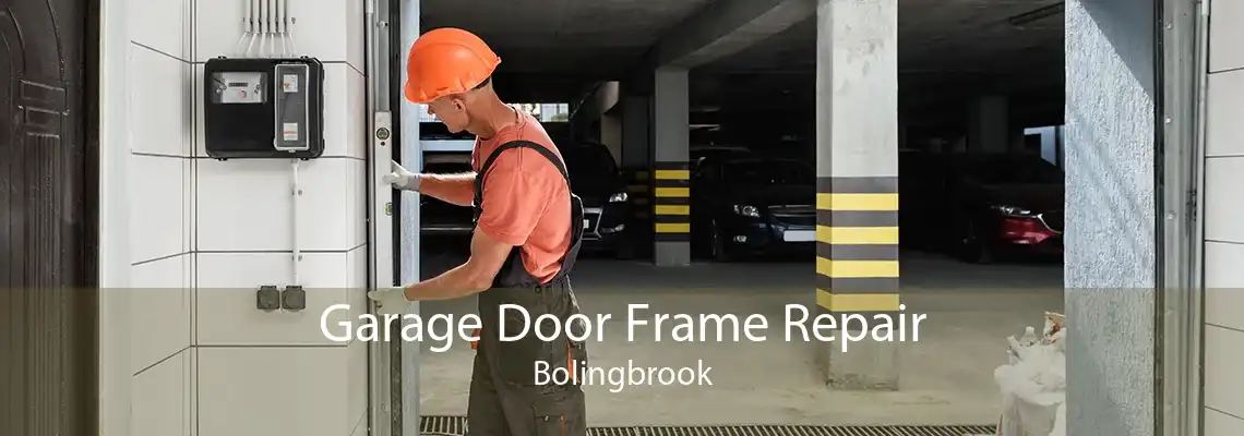 Garage Door Frame Repair Bolingbrook