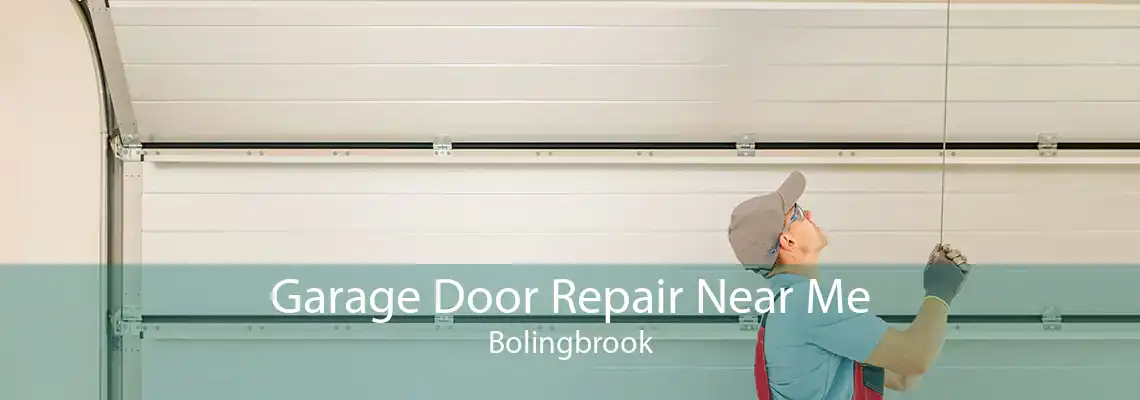 Garage Door Repair Near Me Bolingbrook