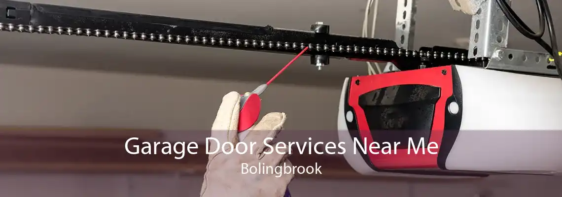 Garage Door Services Near Me Bolingbrook