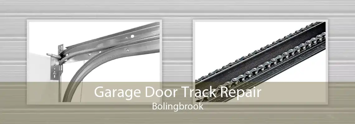 Garage Door Track Repair Bolingbrook