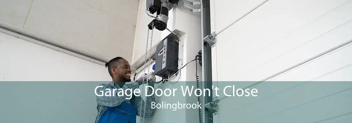 Garage Door Won't Close Bolingbrook