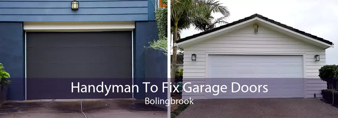 Handyman To Fix Garage Doors Bolingbrook