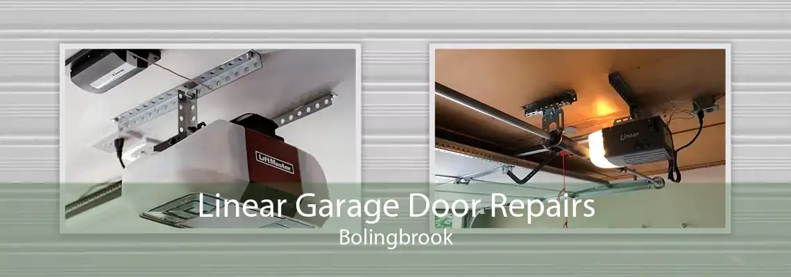 Linear Garage Door Repairs Bolingbrook