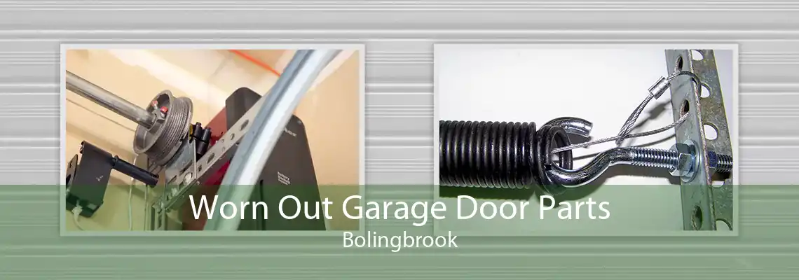 Worn Out Garage Door Parts Bolingbrook
